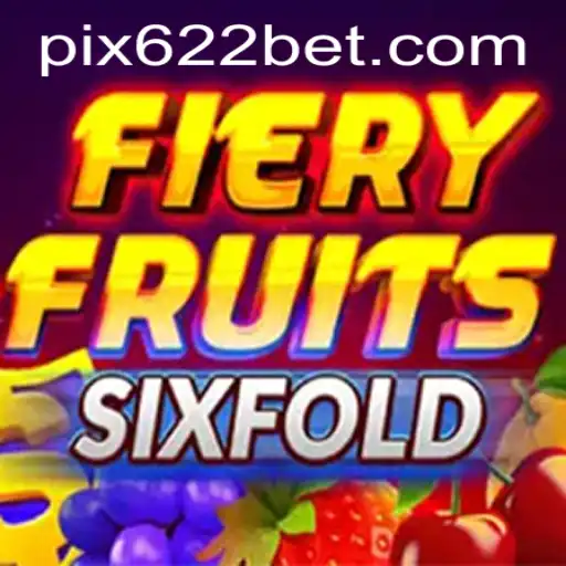 Descubra o Jogo FieryFruitsSixFold e as Emoções de 622BET.com