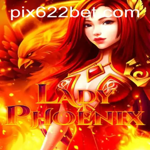 Explorando o Mundo do Jogo LadyPhoenix e a Plataforma 622BET.com