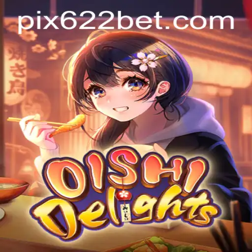 Explorando OishiDelights: Um Guia Completo para o Novo Jogo no 622BET.com
